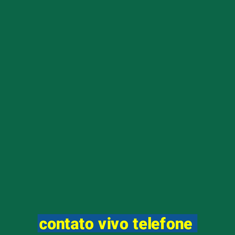 contato vivo telefone